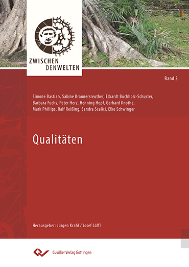 Das Cover von „Zwischen Den Welten: Qualitäten, Band 3“ zeigt ein abstraktes Design mit verflochtenen Baumwurzeln im Hintergrund und eine Liste der Mitwirkenden. Herausgegeben vom Cuvillier Verlag Göttingen in Zusammenarbeit mit der Hochschule Coburg.